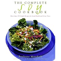 The Complete Soy Cookbook The Complete Soy Cookbook Paperback