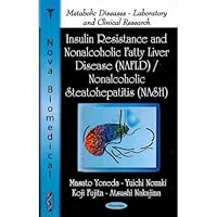 Insulin Resistance & Nonalcoholic Fatty Liver Disease (NAFLD) / Nonalcoholic Steatohepatitis (NASH) (Metabolic Diseases - Laboratory and Clinical Research) (Paperback) - Common Insulin Resistance & Nonalcoholic Fatty Liver Disease (NAFLD) / Nonalcoholic Steatohepatitis (NASH) (Metabolic Diseases - Laboratory and Clinical Research) (Paperback) - Common Paperback