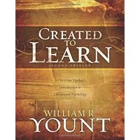 Created to Learn: A Christian Teacher’s Introduction to Educational Psychology, Second Edition