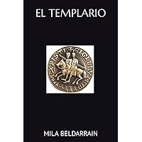 EL TEMPLARIO (Entrevistas con la historia) (Spanish Edition)