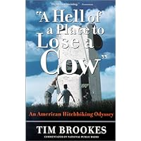 'A Hell of a Place to Lose a Cow': An American Hitchhiking Odyssey 'A Hell of a Place to Lose a Cow': An American Hitchhiking Odyssey Paperback Hardcover Mass Market Paperback