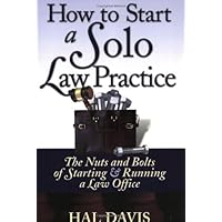 How to Start a Solo Law Practice How to Start a Solo Law Practice Paperback