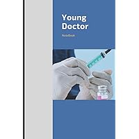 Young Doctor NoteBook: 150 Blank Ruled Sheets , 6x9 Inches , For Fresh graduate Doctors or Students at Medical College (Profession Collection) Young Doctor NoteBook: 150 Blank Ruled Sheets , 6x9 Inches , For Fresh graduate Doctors or Students at Medical College (Profession Collection) Paperback