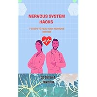 Nervous System Hacks : 7 steps to heal your Nervous System Nervous System Hacks : 7 steps to heal your Nervous System Kindle Paperback