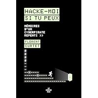 Hacke-moi si tu peux - Mémoires d'un cyberpirate repenti Hacke-moi si tu peux - Mémoires d'un cyberpirate repenti Paperback Kindle Audible Audiobook