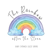 Baby Shower Guest Book: The Rainbow after the Storm Watercolor Unisex White Cover - Guestbook with Advice For Parents, Gift Log Tracker, Space for Invitation and Photo Baby Shower Guest Book: The Rainbow after the Storm Watercolor Unisex White Cover - Guestbook with Advice For Parents, Gift Log Tracker, Space for Invitation and Photo Paperback
