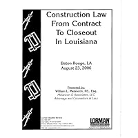 Construction Law From Contract To Closeout in Louisiana