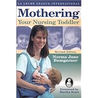 Mothering Your Nursing Toddler Mothering Your Nursing Toddler Paperback