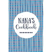Nana's Cookbook: Create Your Own Cookbook, Blank Recipe Book, 100 Pages, Sky Blue Plaid (Nana Gifts) (Volume 7) Nana's Cookbook: Create Your Own Cookbook, Blank Recipe Book, 100 Pages, Sky Blue Plaid (Nana Gifts) (Volume 7) Paperback