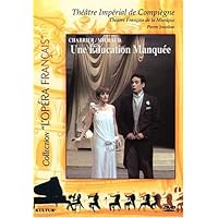 Une Education Manquée: Operette En Un Acte (L'opéra français) Une Education Manquée: Operette En Un Acte (L'opéra français) DVD