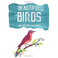 Beautiful Birds And Treetop Treasures: A Children's Collection Of Bird Illustrations To Color, Bird Lovers Coloring Book