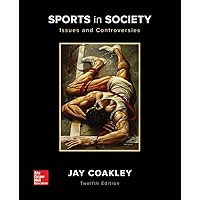 Sports in Society: Issues and Controversies Sports in Society: Issues and Controversies Paperback Loose Leaf