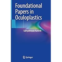 Foundational Papers in Oculoplastics Foundational Papers in Oculoplastics Kindle Hardcover