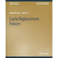 Cache Replacement Policies (Synthesis Lectures on Computer Architecture) Cache Replacement Policies (Synthesis Lectures on Computer Architecture) Paperback
