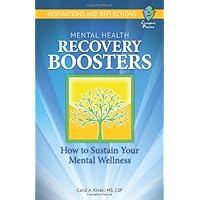 Mental Health Recovery Boosters: How to Sustain Your Mental Wellness Mental Health Recovery Boosters: How to Sustain Your Mental Wellness Paperback Kindle