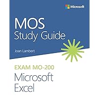 MOS Study Guide for Microsoft Excel Exam MO-200 MOS Study Guide for Microsoft Excel Exam MO-200 Paperback Kindle