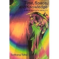 Time, Space & Knowledge: A New Vision of Reality Time, Space & Knowledge: A New Vision of Reality Paperback Hardcover