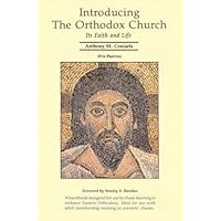 Introducing the Orthodox Church: Its Faith and Life Introducing the Orthodox Church: Its Faith and Life Paperback Kindle