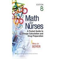 Math for Nurses: A Pocket Guide to Dosage Calculation and Drug Preparation Math for Nurses: A Pocket Guide to Dosage Calculation and Drug Preparation Paperback Kindle