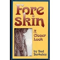 Foreskin: A Closer Look Foreskin: A Closer Look Paperback Mass Market Paperback
