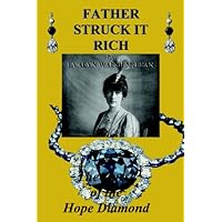 Father Struck It Rich and The Curse of the Hope Diamond Father Struck It Rich and The Curse of the Hope Diamond Paperback