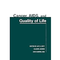 Cancer, AIDS, and Quality of Life (Technology) Cancer, AIDS, and Quality of Life (Technology) Kindle Hardcover Paperback