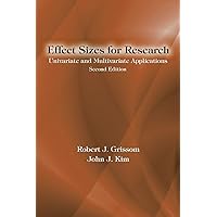 Effect Sizes for Research: Univariate and Multivariate Applications, Second Edition Effect Sizes for Research: Univariate and Multivariate Applications, Second Edition Paperback Kindle Hardcover