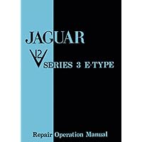 Jaguar V12 Series 3 E-Type Repair Operation Manual: E165 (Official Workshop Manuals) Jaguar V12 Series 3 E-Type Repair Operation Manual: E165 (Official Workshop Manuals) Paperback