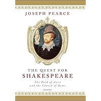 The Quest for Shakespeare: The Bard of Avon and the Church of Rome The Quest for Shakespeare: The Bard of Avon and the Church of Rome Hardcover Kindle