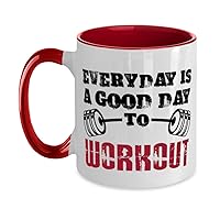 Daily Workout Coffee Mug 11oz Red, Everyday is a Good Day Tea Cup, Funny Present Idea For Family and Friends