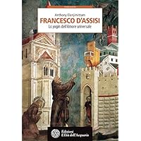 Francesco d'Assisi: Lo yogin dell'Amore universale (Italian Edition) Francesco d'Assisi: Lo yogin dell'Amore universale (Italian Edition) Kindle Paperback