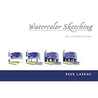 Watercolor Sketching: An Introduction Watercolor Sketching: An Introduction Paperback
