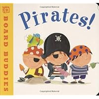 Pirates! (Board Buddies) Pirates! (Board Buddies) Board book Kindle