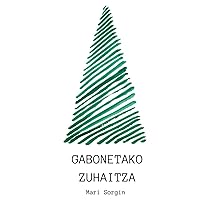Gabonetako Zuhaitza (Basque Edition) Gabonetako Zuhaitza (Basque Edition) Paperback