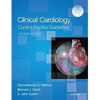 Clinical Cardiology: Current Practice Guidelines: Updated Edition Clinical Cardiology: Current Practice Guidelines: Updated Edition Paperback Kindle