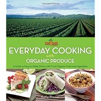Melissa's Everyday Cooking with Organic Produce: A Guide to Easy-to-Make Dishes with Fresh Organic Fruits and Vegetables Melissa's Everyday Cooking with Organic Produce: A Guide to Easy-to-Make Dishes with Fresh Organic Fruits and Vegetables Hardcover Kindle