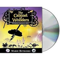 The Cabinet of Wonders: The Kronos Chronicles: Book I The Cabinet of Wonders: The Kronos Chronicles: Book I Audible Audiobook Hardcover Kindle Paperback Audio CD