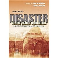 Disaster Mental Health Counseling: A Guide to Preparing and Responding Disaster Mental Health Counseling: A Guide to Preparing and Responding Paperback Kindle