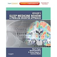 Kryger's Sleep Medicine Review: A Problem-Oriented Approach Kryger's Sleep Medicine Review: A Problem-Oriented Approach Paperback Kindle