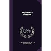 Ralph Waldo Emerson Ralph Waldo Emerson Hardcover Paperback