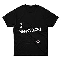 Mens Womens Tshirt Be The Hank Voight of Whatever You Do Shirts for Men Women Funny Friends Neck
