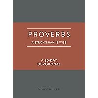 Proverbs: A Strong Man Is Wise: A 30-Day Devotional (Strong Man Devotionals) Proverbs: A Strong Man Is Wise: A 30-Day Devotional (Strong Man Devotionals) Imitation Leather Kindle Audible Audiobook