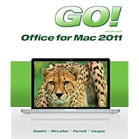 GO! with Mac Office 2011 GO! with Mac Office 2011 Spiral-bound