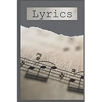 Lyrics Journal: No matter where you find inspiration, this is the perfect place to keep all of your lyrics and ideas together. Lyrics Journal: No matter where you find inspiration, this is the perfect place to keep all of your lyrics and ideas together. Paperback