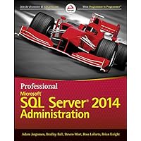 Professional Microsoft SQL Server 2014 Administration Professional Microsoft SQL Server 2014 Administration Kindle Paperback