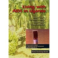 Living with AIDS in Uganda: Impacts on Banana-Farming Households in Two Districts (AWLAE) Living with AIDS in Uganda: Impacts on Banana-Farming Households in Two Districts (AWLAE) Paperback
