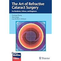 The Art of Refractive Cataract Surgery: For Residents, Fellows, and Beginners The Art of Refractive Cataract Surgery: For Residents, Fellows, and Beginners Kindle Hardcover