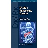 Dx/Rx: Pancreatic Cancer: Pancreatic Cancer (Jones & Bartlett DX/RX Oncology) Dx/Rx: Pancreatic Cancer: Pancreatic Cancer (Jones & Bartlett DX/RX Oncology) Paperback
