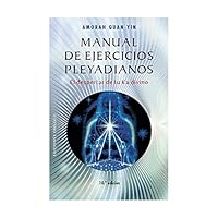Manual de ejercicios pleyadianos (Spanish Edition) Manual de ejercicios pleyadianos (Spanish Edition) Paperback