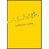 Sapientia Latine (Latin Edition)